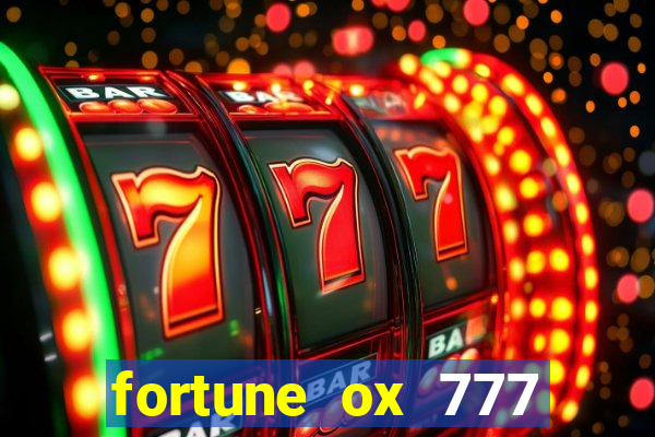 fortune ox 777 fortuna 77